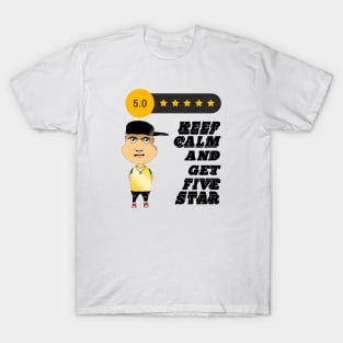 keep calm and get five star T-Shirt